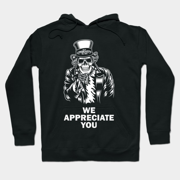 We Appreciate You Hoodie by And The Podcast Will Rock